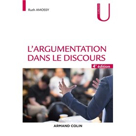 L'argumentation dans le discours - 4e éd.