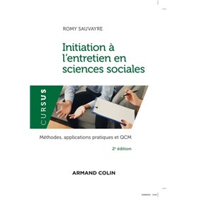 Initiation à l'entretien en sciences sociales - 2e éd. - Méthodes, applications pratiques et QCM