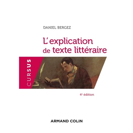 L'explication de texte littéraire - 4e éd.