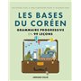 Les bases du coréen - Grammaire progressive en 99 leçons