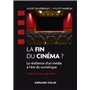 La fin du cinéma ? - 2e éd.