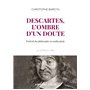 Descartes, l'ombre d'un doute - Portrait du philosophe en malin génie