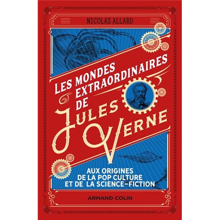 Les mondes extraordinaires de Jules Verne - Aux origines de la pop culture et de la science-fiction