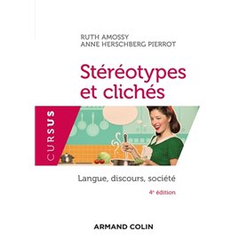 Stéréotypes et clichés - 4e éd. - Langue, discours, société