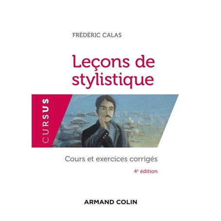 Leçons de stylistique - 4e éd. - Cours et exercices corrigés