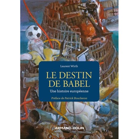 Le destin de Babel - Une histoire européenne