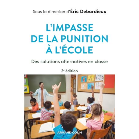 L'impasse de la punition à l'école - 2e éd.