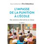 L'impasse de la punition à l'école - 2e éd.