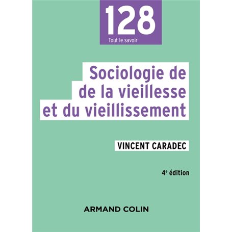 Sociologie de la vieillesse et du vieillissement - 4e éd.