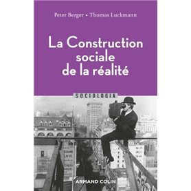 La Construction sociale de la réalité - 3e éd.