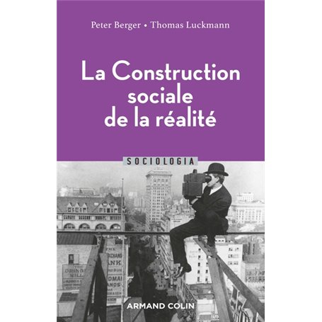 La Construction sociale de la réalité - 3e éd.