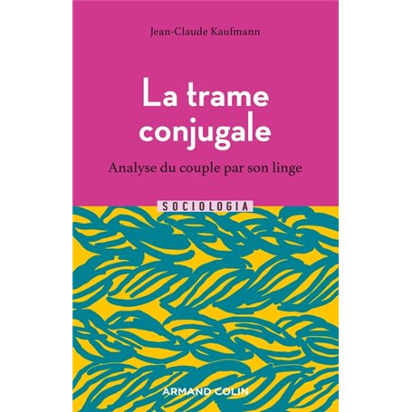 La trame conjugale - 2e éd.