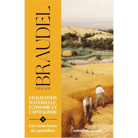 Civilisation matérielle, économie et capitalisme - Tome 1