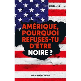 Amérique, pourquoi refuses-tu d'être noire?