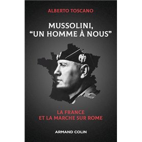 Mussolini, "Un homme à nous"