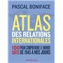 Atlas des relations internationales - 3e éd.