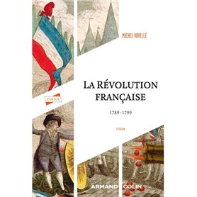 La Révolution française 1789-1799 - 3e éd.