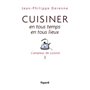 Cuisiner en tous temps, en tous lieux