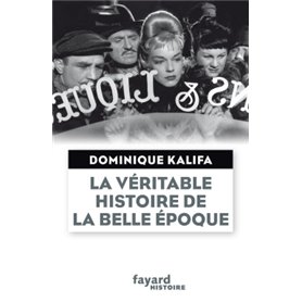 La véritable histoire de la Belle Époque