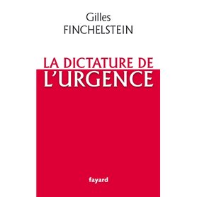 La dictature de l'urgence