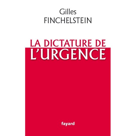 La dictature de l'urgence