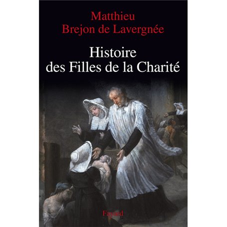 Histoire des Filles de la Charité (XVIIe-XVIIIe siècles)