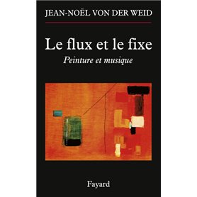 Le flux et le fixe