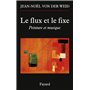 Le flux et le fixe