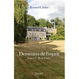 Demeures de l'esprit X France V Ile de France