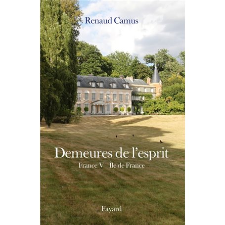 Demeures de l'esprit X France V Ile de France