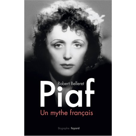 Piaf, un mythe français