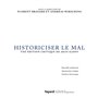 Historiciser le mal