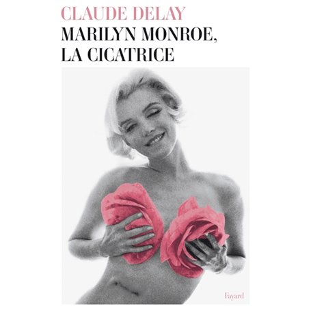 Marilyn Monroe, la cicatrice