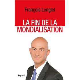 La Fin de la mondialisation