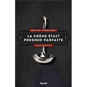 La crème était presque parfaite