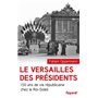 Le Versailles des présidents