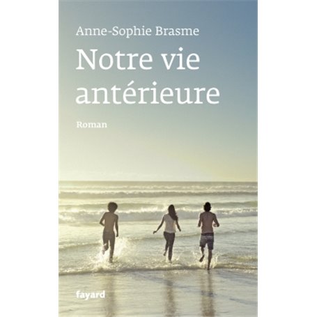 Notre vie antérieure