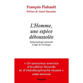 L'Homme, une espèce déboussolée. Anthropologie générale à l'âge de l'écologie