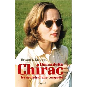 Bernadette Chirac, les secrets d'une conquête