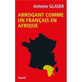 Arrogant comme un français en Afrique