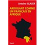 Arrogant comme un français en Afrique