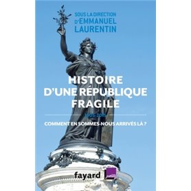 Histoire d'une République fragile (1905-2015)