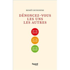 Dénoncez-vous les uns les autres