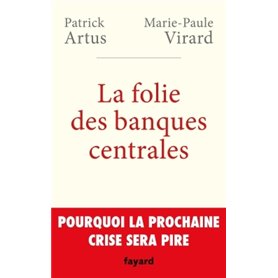 La folie des banques centrales