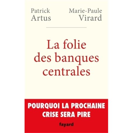 La folie des banques centrales