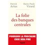 La folie des banques centrales