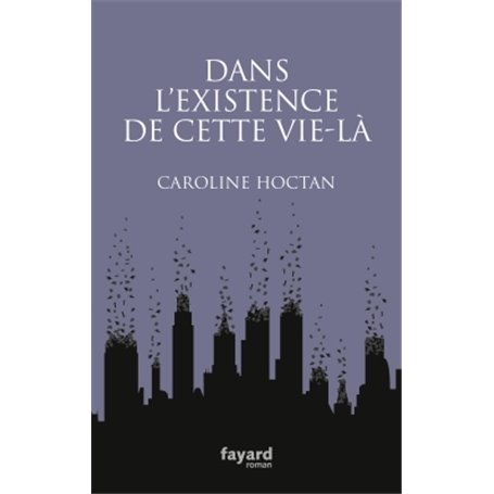 Dans l'existence de cette vie-là