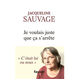 Je voulais juste que ça s'arrête