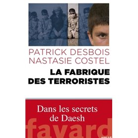 La fabrique des terroristes