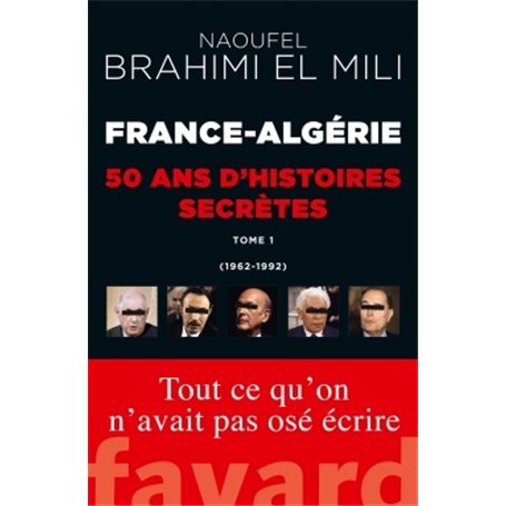 France-Algérie : 50 ans d'histoires secrètes